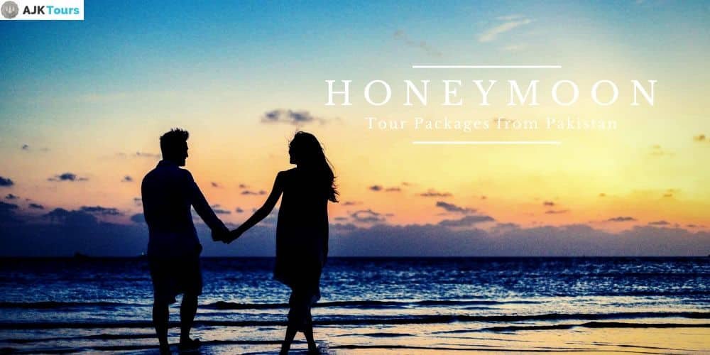 HONEYMOON Tour Packages from Pakistan