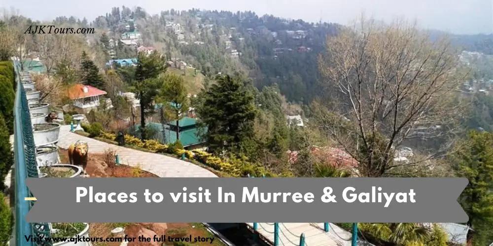 Places to visit In Murree & Galiyat